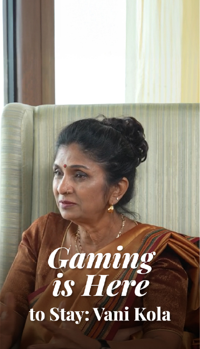 Gaming is Here to Stay: Vani Kola